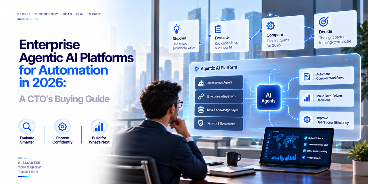 Enterprise Agentic AI Platforms for Automation in 2026: A CTO's Buying Guide